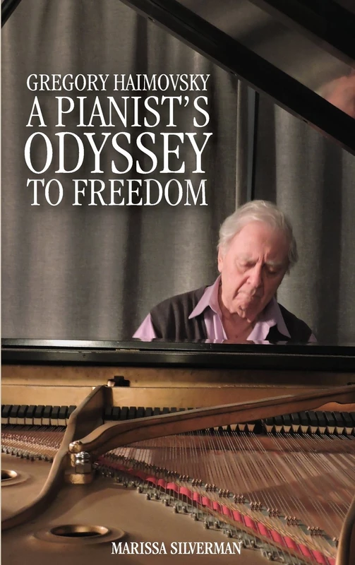 Gregory Haimovsky: A Pianist's Odyssey to Freedom