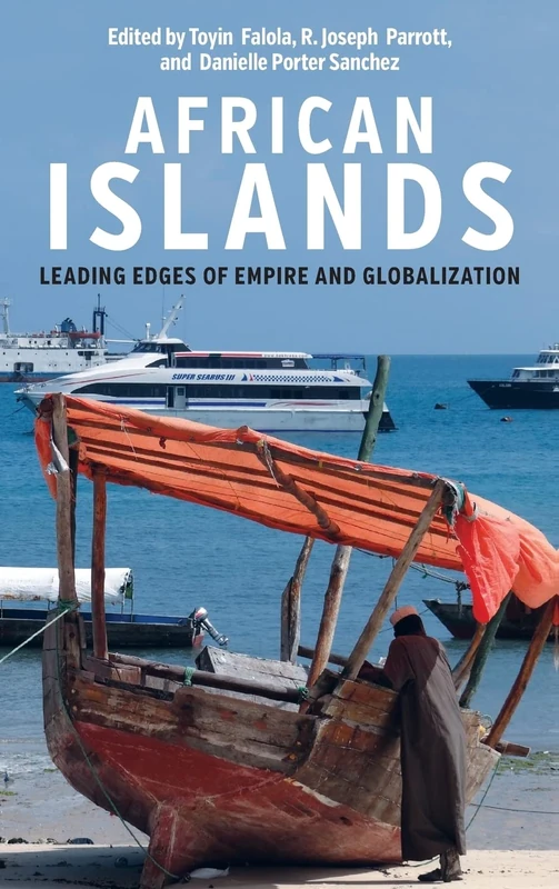 African Islands: Leading Edges of Empire and Globalization