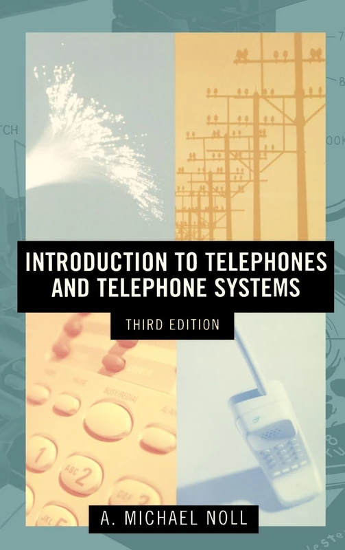 Introduction to Telephones and Telephone Systems (Telecommunications Library)