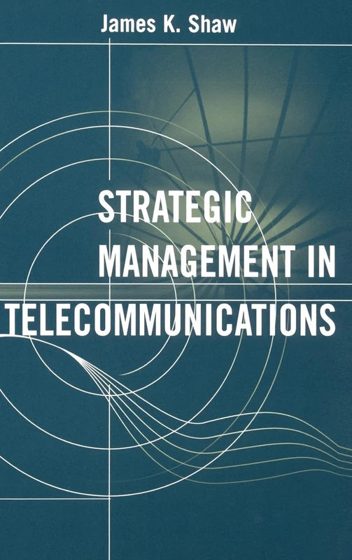 Strategic Management in Telecommunications (Communications engineering library)