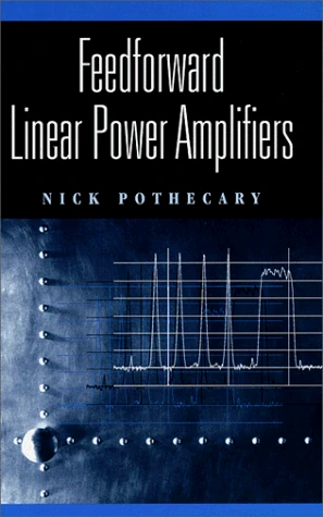 Feedforward Linear Power Amplifiers (Artech House Microwave Library (Hardcover))