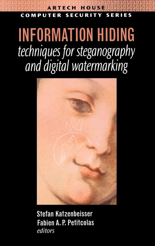 Information Hiding Techniques for Steganography and Digital Watermarking (Computing S.)