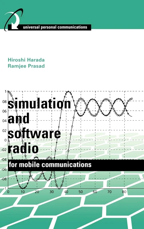 Simulation and Software Radio for Mobile Communications (Universal Personal Communications Library)