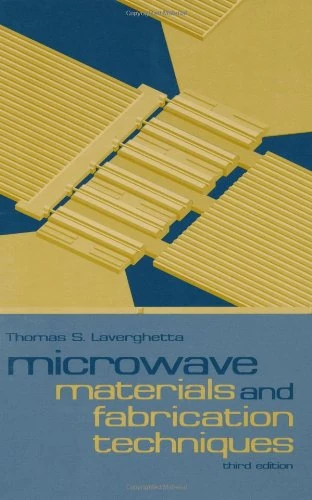 Microwave Material and Fabrication Techniques, Third Edition (Artech House Microwave Library (Hardcover))