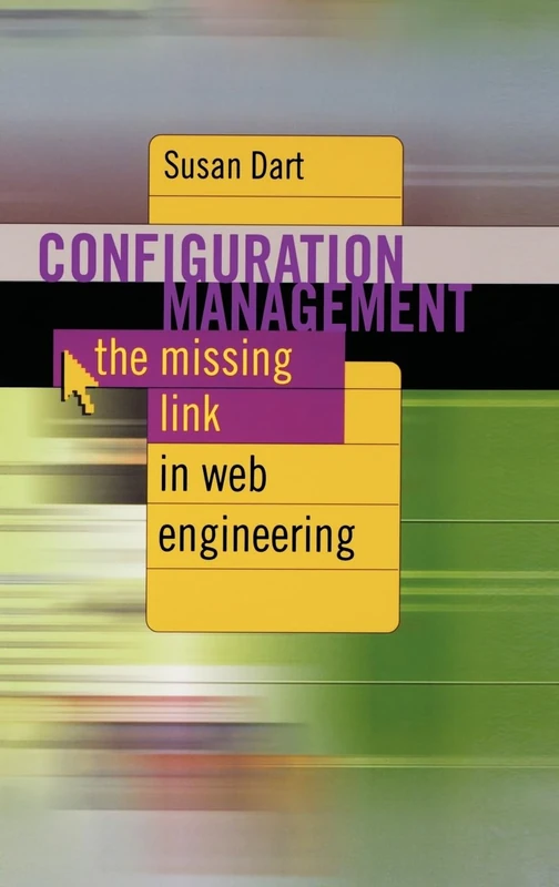 Configuration Management: The Missing Link in Web Engineering (Computing Library)