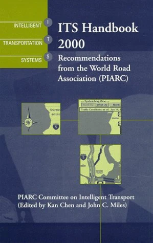 ITS Handbook 2000: Recommendations from the World Road Association (PIARC) (Intelligent Transportation Systems Library) (Artech House Its Library) - Image 1