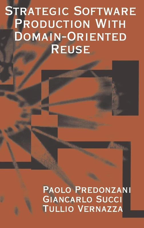 Strategic Software Production with Domain-orientated Reuse (Computing Library)