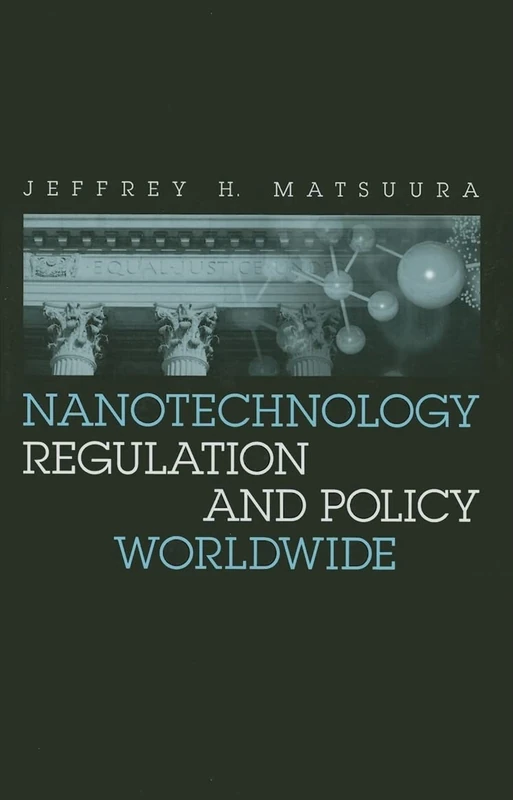 Nanotechnology Regulation and Policy Worldwide