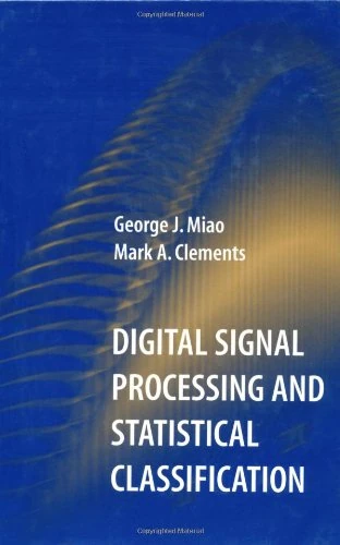 Digital Signal Processing and Statistical Classification (Artech House Signal Processing Library)