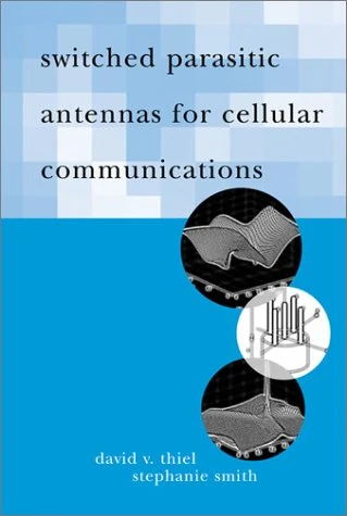 Switched Parasitic Antennas for Cellular Communications (Artech House Telecommunications Library)