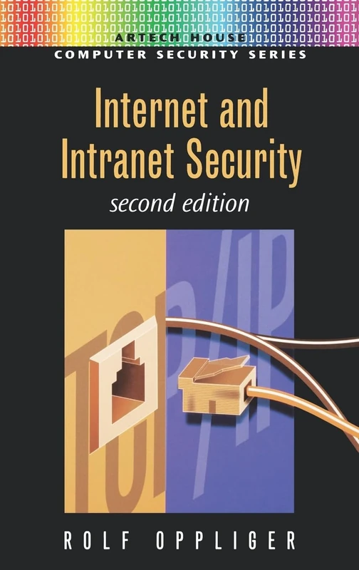 Internet and Intranet Security (Artech House Computer Security Series)