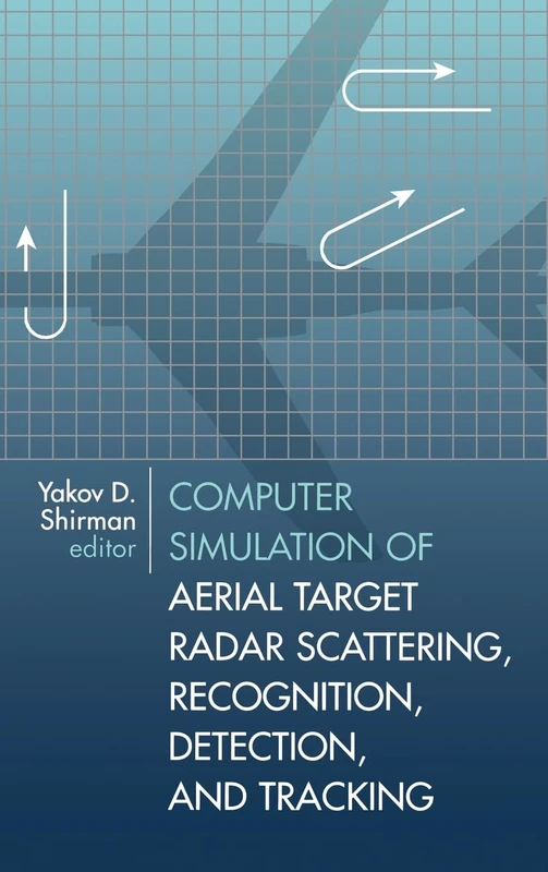 Computer Simulation of Aerial Target Radar Scattering, Recognition, Detection and Tracking (Radar Library)