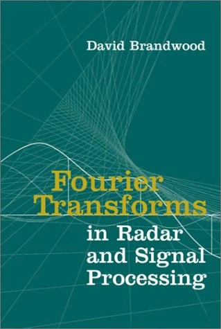 Fourier Transforms in Radar and Signal Processing (Radar Library)