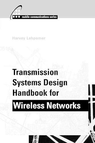 Transmission Systems Design Handbook for Wireless Applications (Mobile Communications Library)