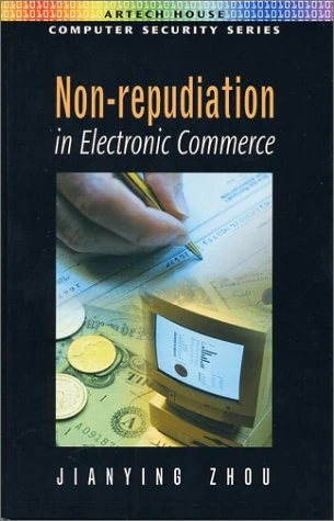 Non-Repudiation in Electronic Commerce (Artech House Telecommunications Library)