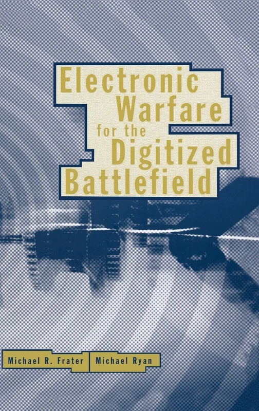 Electronic Warfare for the Digitized Battlefield (Artech House information warfare library)