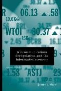 Telecommunications Deregulation and the Information Economy, Second Edition (Artech House Telecommunications Library)