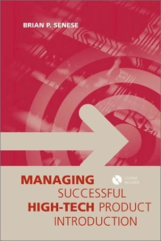 Successful High Tech Product Introduction (Artech House Technology Management and Professional Developm)