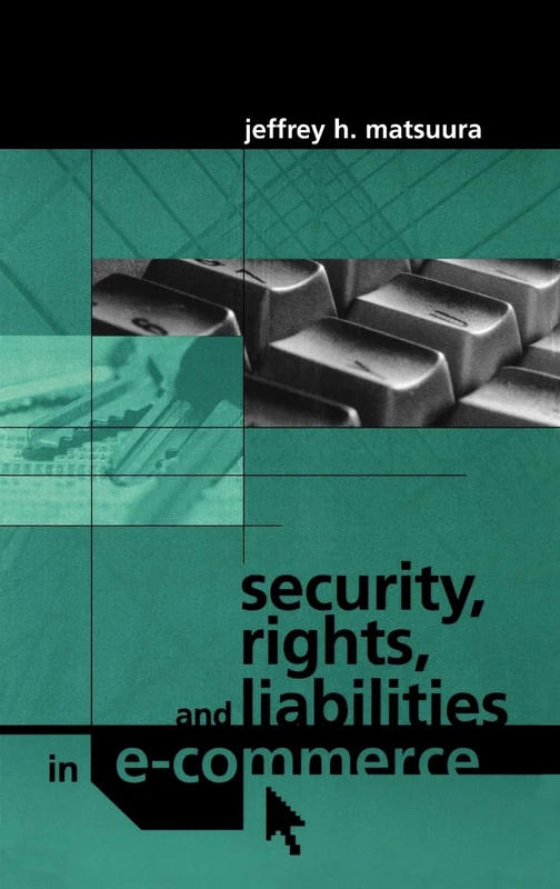 Security, Rights and Liabilities in e-Commerce (Telecommunications Library)