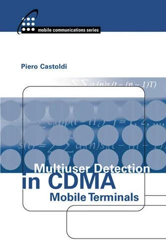 Multiuser Detection in CDMA Mobile Terminals (Artech House Mobile Communications)