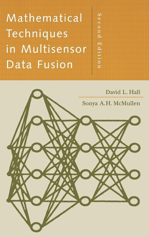 Mathematical Techniques in Multisensor Data Fusion (Artech House Information Warfare Library)