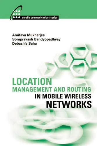 Location Management and Routing in Mobile Wireless Networks (Artech House Mobile Communications Library)