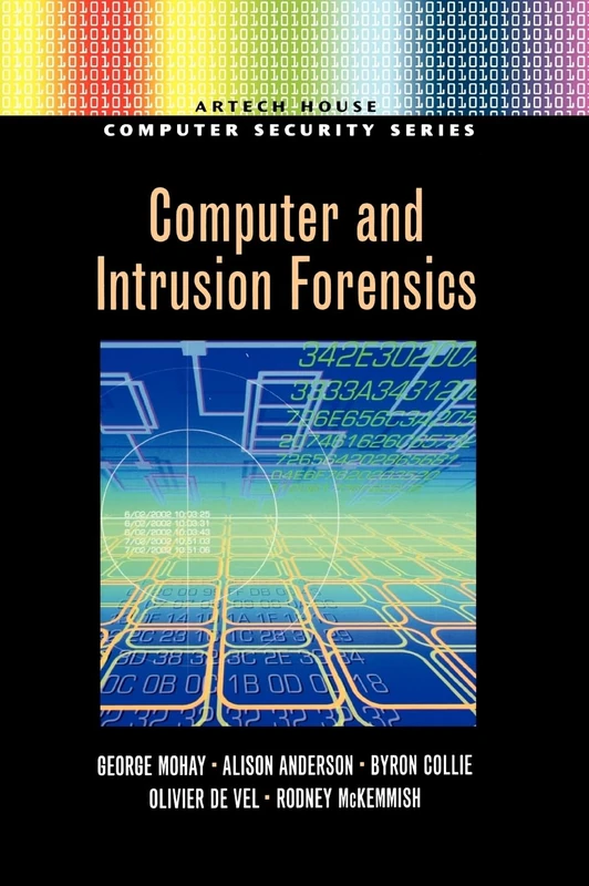 Computer and Intrusion Forensics (Artech House Computer Security Series)