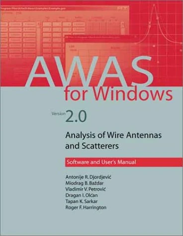 AWAS 2.0 for Windows: Analysis of Wire Antennas and Scatterers (Antennas & Propagation Library)