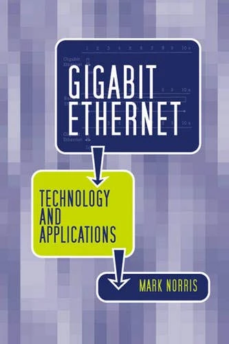 Gigabit Ethernet Technology and Applications (Artech House Telecommunications Library)