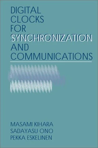Digital Clocks for Synchronization and Communications (Artech House Telecommunications Library)