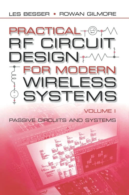 Practical RF Circuit Design for Modern Wireless Systems: Volume I - Passive Circuits and Systems: Vol I (Mobile Communications Library)