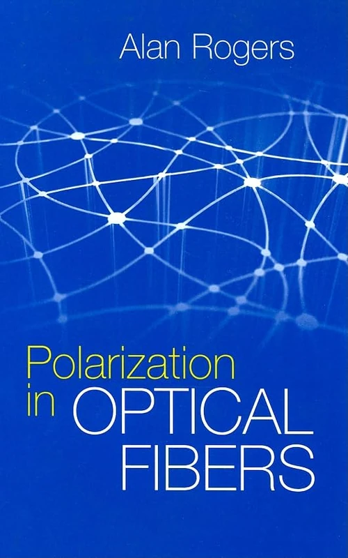 Polarization in Optical Fibers (Artech House Applied Photonics)