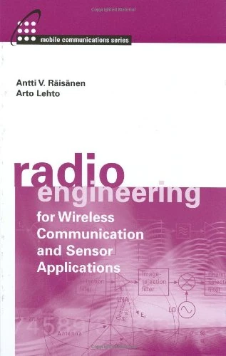Radio Engineering for Wireless Communication and Sensor Applications (Artech House Mobile Communications Series)