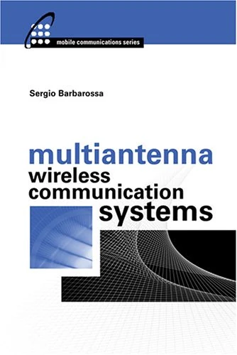 Multiantenna Wireless Communication Systems (Artech House Mobile Communications Library)