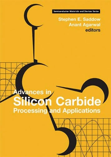 Advances in Silicon Carbide Processing and Applications (Semiconductor Materials and Devices Series)