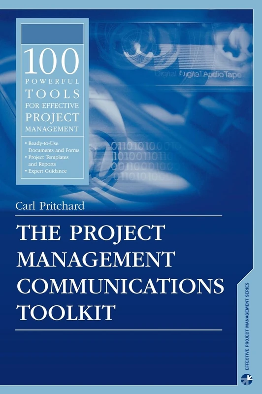 The Project Management Communications Toolkit (Artech House Project Management Library)