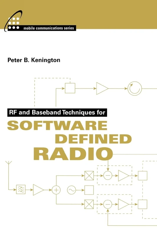 Rf and Baseband Techniques for Software Defined Radio (Artech House Mobile Communications)