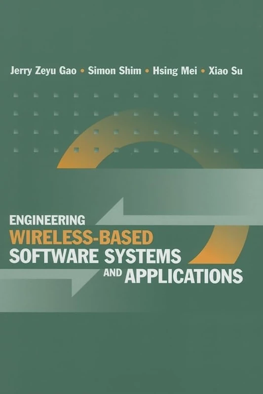 Engineering Wireless-Based Software Systems and Applications (Artech House Computing Library)