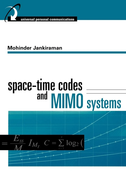 Space-Time Codes and Mimo Systems (Artech House Universal Personal Communications)