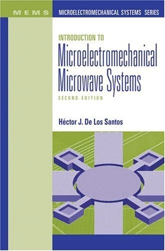 Introduction to Microelectromechanical Microwave Systems, Second Edition (Artech House Mems and Sensors Library Artech House Mems and)