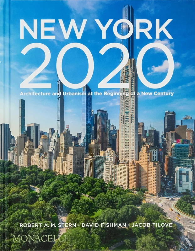 New York 2020: Architecture and Urbanism at the Beginning of a New Century