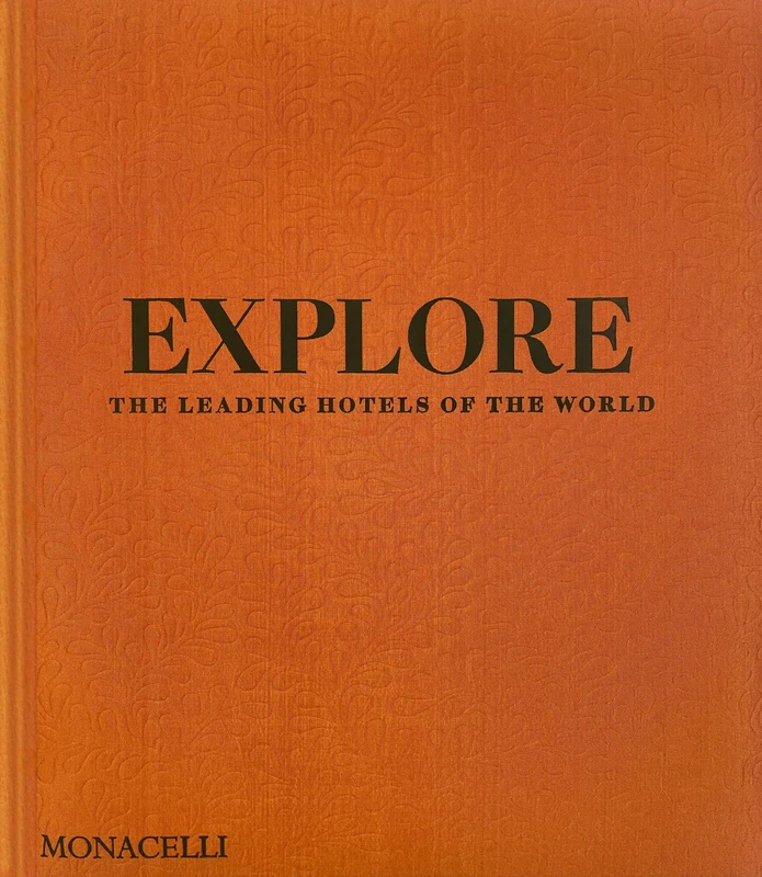 Explore: The Leading Hotels of the World - Image 1