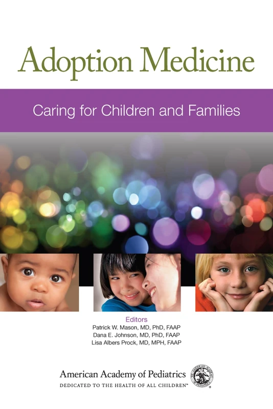 Adoption Medicine: A Manual for Those Caring for Children and Families