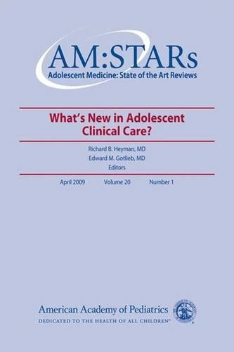 AM: Stars Adolescent Medicine: What's New in Adolescent Clinical Care?: 20-1 (Adolescent Medicine: State of the Art Reviews)