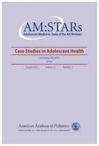 Am: St Cases Studies in Adolescent Health (Adolescent Medicine: State of the Art Re) (AM:STARs: Adolescent Medicine: State of the Art Reviews)