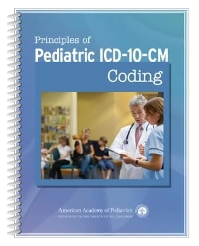 Principles of Pediatric ICD-10-Cm Coding