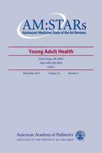 Young Adult Medicine (Adolescent Medicine: State of the Art Reviews (AM:STARS))