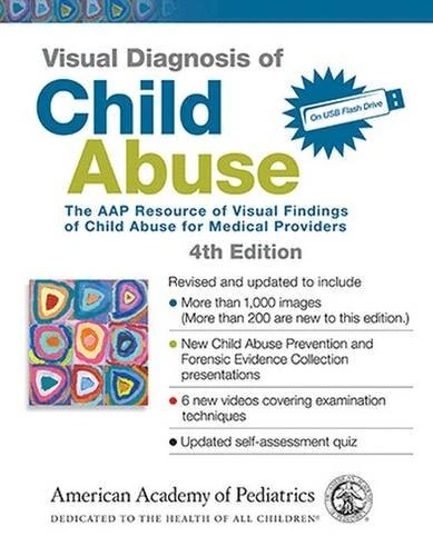 Visual Diagnosis of Child Abuse: The AAP Resource of Visual Findings of Child Abuse for Medical Providers