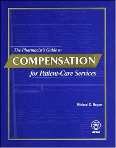 The Pharmacist's Guide to Compensation for Patient-Care Services