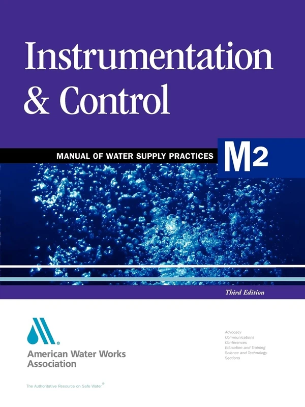 M2 Instrumentation & Control, 3rd Edition: Manuel M2 (Manual of Water Supply Practices): Awwa Manual of Practice: 2